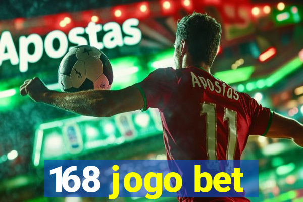 168 jogo bet